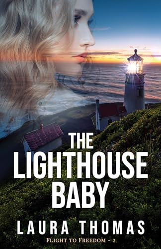 The Lighthouse Baby (Flight to Freedom Book 2)