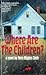 Where Are the Children?