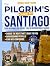The Pilgrim's Guide to Santiago by WanderLight Publishing