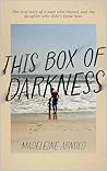 This Box of Darkness