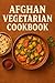 Afghan Vegetarian Cookbook