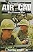 Air Cav: The Illustrated History of the Vietnam War