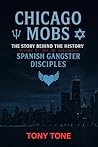 Chicago Mobs: Spanish Gangster Disciples: The Story Behind the History (Chicago Mobs Volume 1: The GD Influence)