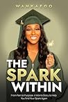 The Spark Within:...
