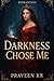 Darkness Chose Me: She didn...
