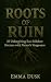 Roots of Ruin: 20 Unforgivi...