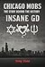 Chicago Mobs: Insane Gangst...