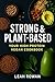 Strong & Plant-Based by Leah Rowan