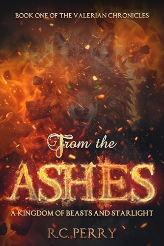 From The Ashes: A Kingdom of Beasts and Starlight (The Valerian Chronicles #1)