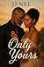 Only Yours : An Age Gap Rom...