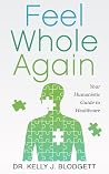 Feel Whole Again:...