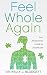 Feel Whole Again by Kelly Blodgett