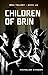 Children of Brin (The Brin ...