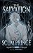 The Salvation of the Scum P...
