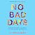 No Bad Days by JT Mestdagh