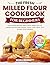 The Fresh Milled Flour Cookbook for Beginners by NORA BENNETT