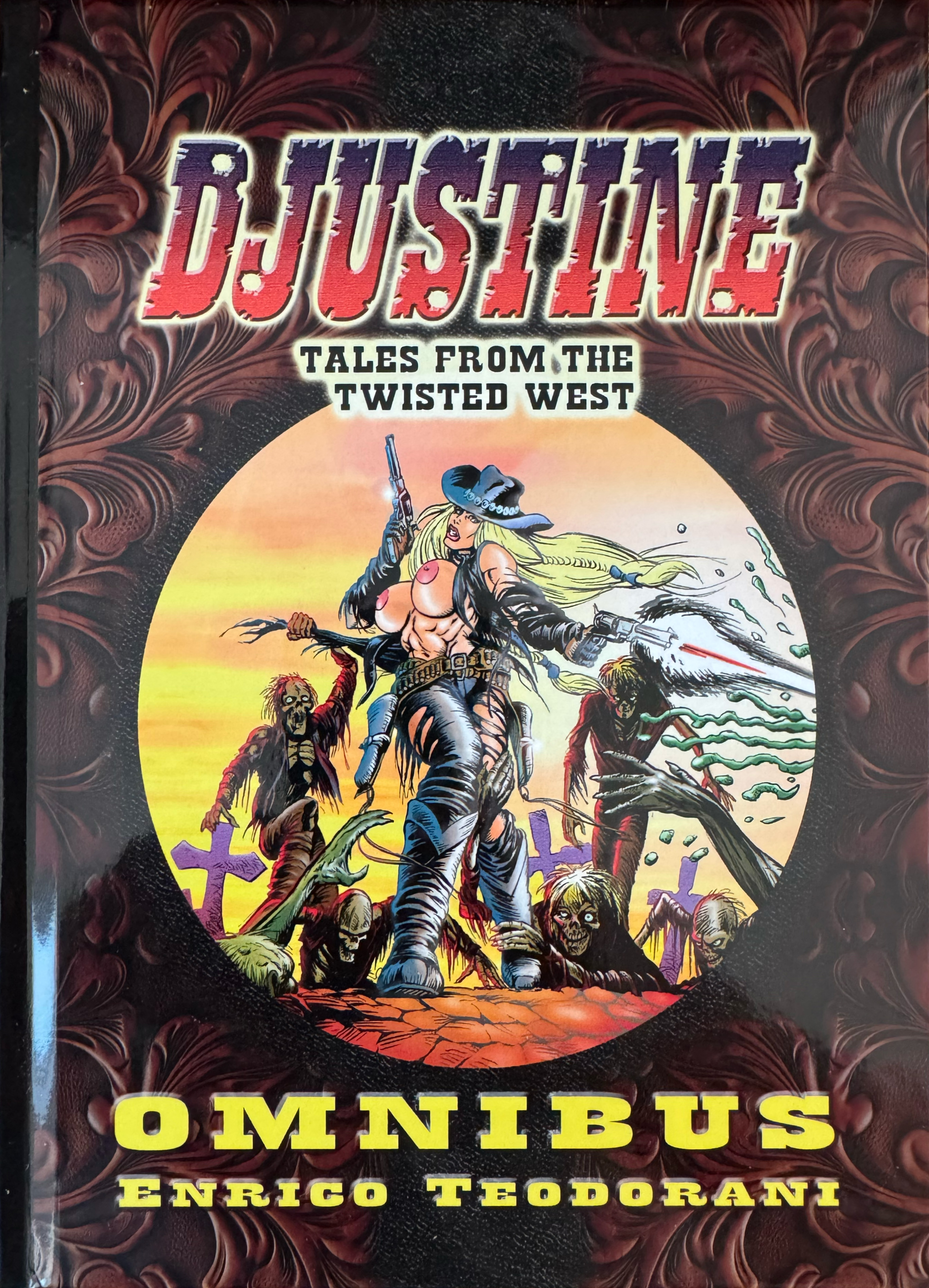Djustine Omnibus: Tales From the Twisted West (Hardcover)