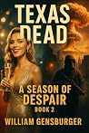 TEXAS DEAD: A Sea...