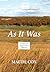 As It Was by Maude Cox