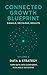 Data & Strategy - Volume 3: Convert signals into insights with metrics, models, and MLOps/LLMOps to make decisions that scale (Connected Growth Blueprint ... with Intelligence, Data, and Go-To-Market)