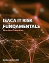 ISACA IT Risk Fundamentals Practice Questions ISACA IT Risk Fundamentals Practice Questions