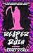 Reaper & Ruin: A Hilarious, Spicy Ghost Mask Wearing, Golden Retriever Stalker & Sweet Gang Boss, Dark Romcom Suspense Series (Gangsters Paradise Book 7)