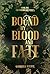 Bound by Blood and Fate: Th...