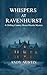 Whispers At Ravenhurst - A ...