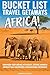 BUCKET LIST TRAVEL GETAWAYS AFRICA! by Anita E Crist
