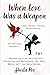 When Love Was a Weapon (2 i...