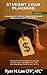 Student Loan Planning by Ryan H. Law