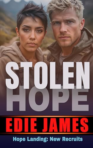 Stolen Hope (Hope Landing: New Recruits Book 6)