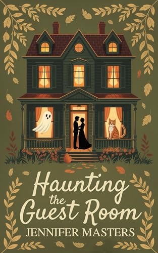 Haunting the Guest Room: A Grumpy Landlord Paranormal Romcom (Haunted Hearts)
