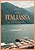 Hetkiä Italiassa - 20 aluetta vuodessa by Emma Varila