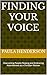 Finding Your Voice : Overco...