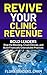 Revive Your Clinic Revenue by Flora Sanders