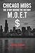 Chicago Mobs: M.O.E.T.: The...