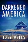 Darkened America:...