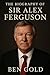 The Biography of Sir Alex F...