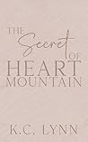 The Secret of Heart Mountain: A Childhood Enemies to Lovers Romance (Heart Mountain Series)