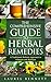 The Comprehensive Guide to Herbal Remedies by Laurel Bennett