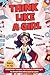Think Like A Smart Girl: Fu...