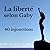 La liberté selon Gaby: 40 i...