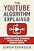 The YouTube Algorithm Explained by Suresh Govindula