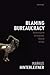 Blaming Bureaucracy: Reckon...