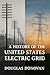 A History of the United States Electric Grid