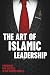 The Art of Islamic Leadersh...