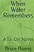 When Water Remembers: A Tai...
