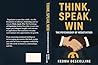 THINK, SPEAK, WIN...