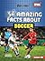 34 Amazing Facts about Socc...